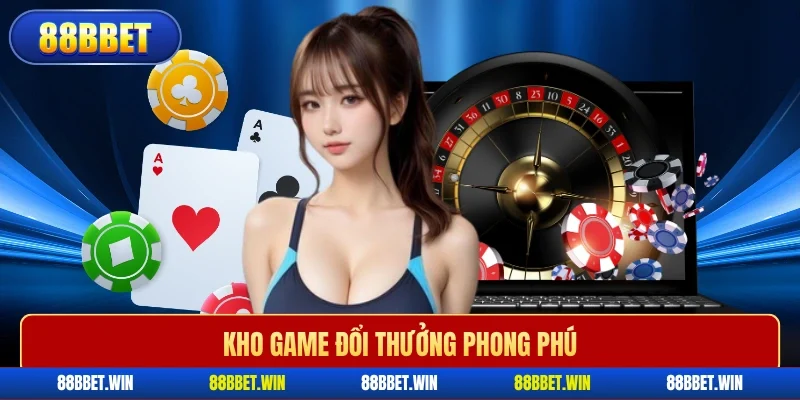 Kho game đổi thưởng phong phú