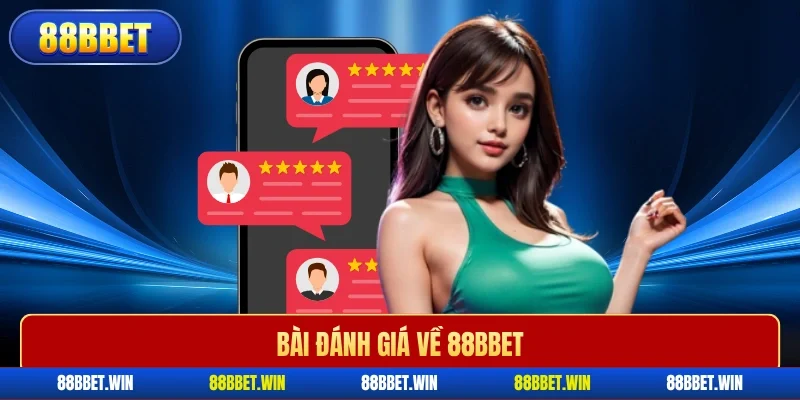 bài đánh giá về 88BBET