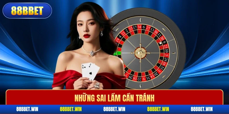 Những sai lầm cần tránh