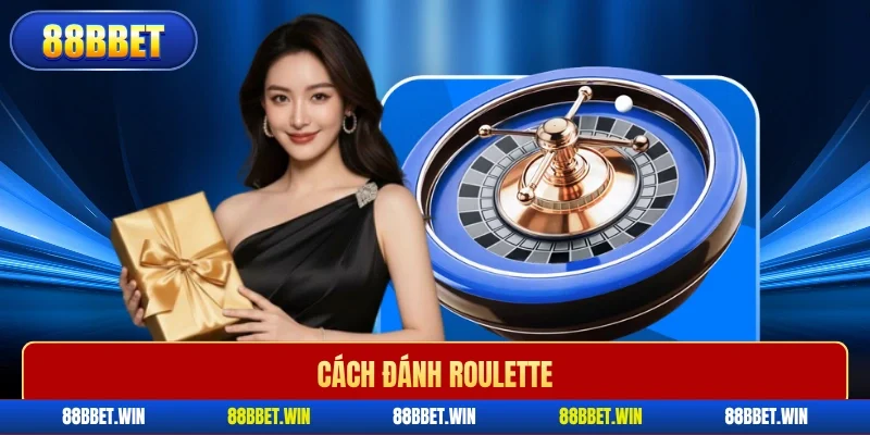 Cách đánh roulette