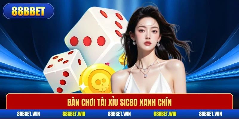 Bàn chơi tài xỉu sicbo xanh chín