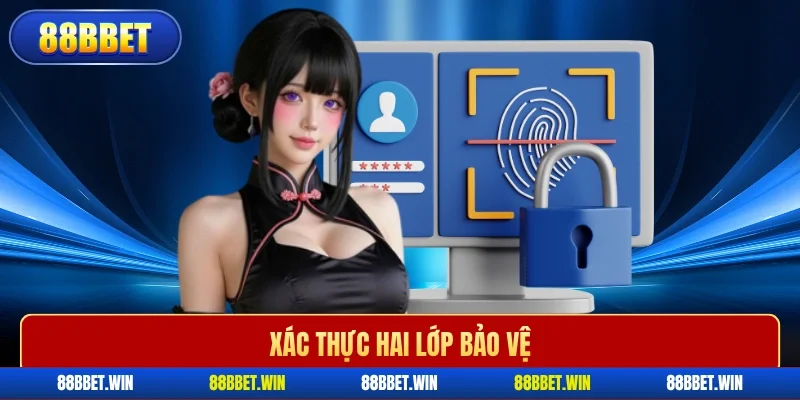 Xác thực hai lớp bảo vệ