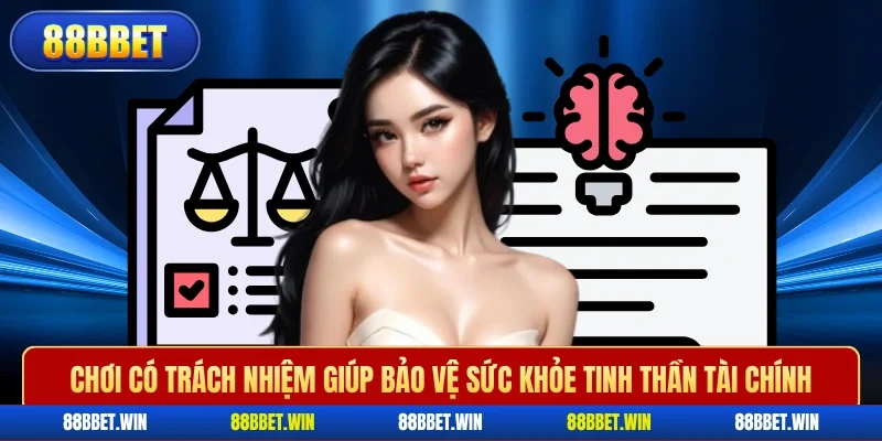 Chơi có trách nhiệm giúp bảo vệ sức khỏe tinh thần tài chính