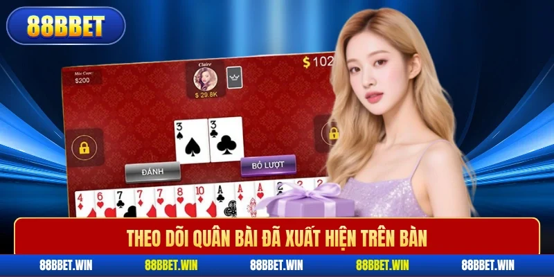 Theo dõi quân bài đã xuất hiện trên bàn