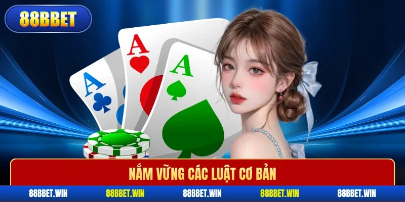 Nắm vững các luật cơ bản