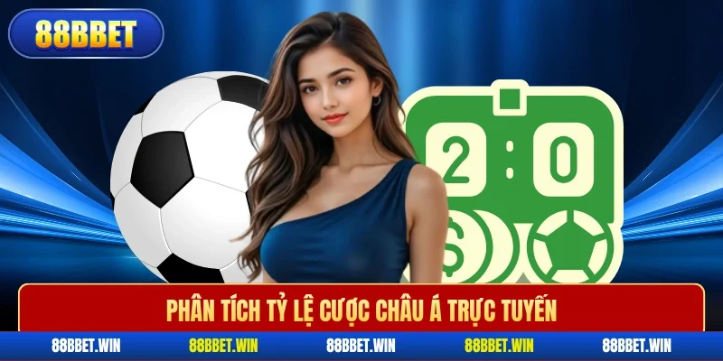Phân tích tỷ lệ cược châu Á trực tuyến