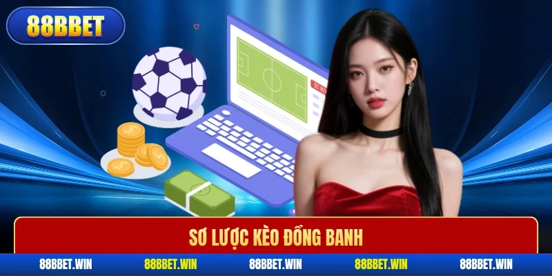 Sơ lược kèo đồng banh
