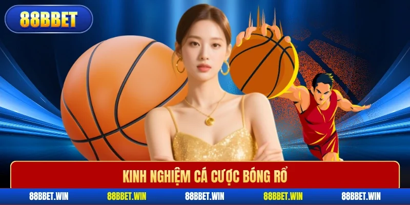 Kinh nghiệm cá cược bóng rổ