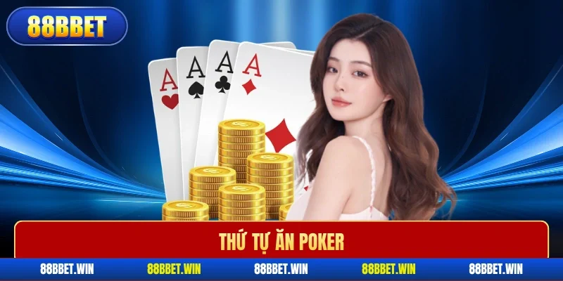 Thứ tự ăn poker