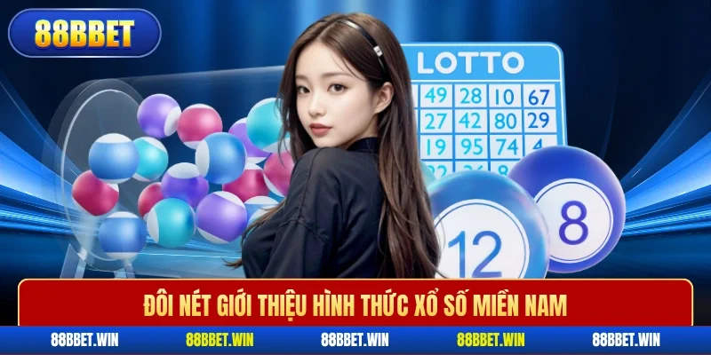 Đôi nét giới thiệu hình thức xổ số miền Nam